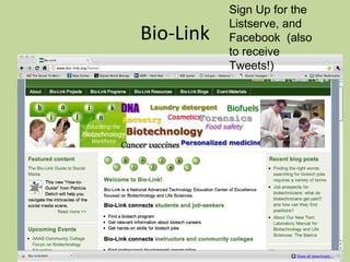 Bio-Link Sign Up for the Listserve, and Facebook  (also to receive Tweets!) 