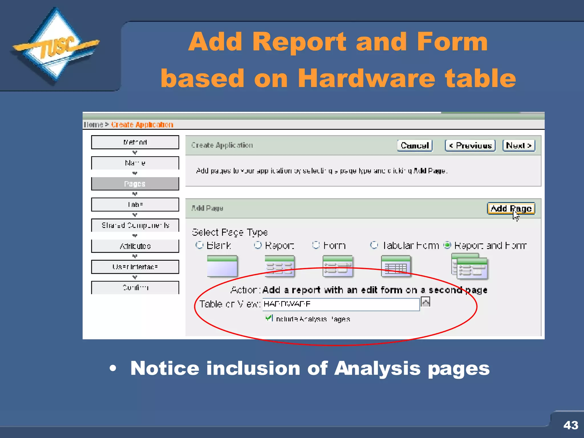 Add Report and Form based on Hardware table Notice inclusion of Analysis pages 