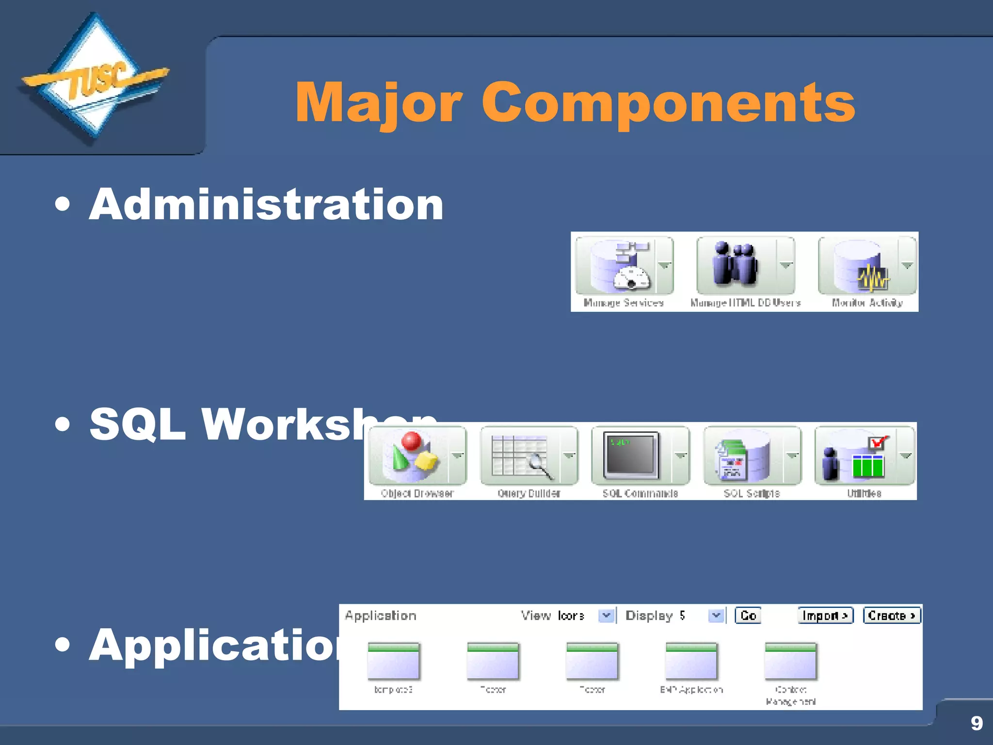 Major Components Administration SQL Workshop Application Builder 