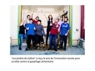 "Les	
  jardins	
  de	
  Solène"	
  a	
  reçu	
  le	
  prix	
  de	
  l'innova5on	
  sociale	
  pour	
  
sa	
  luee	
  cont...