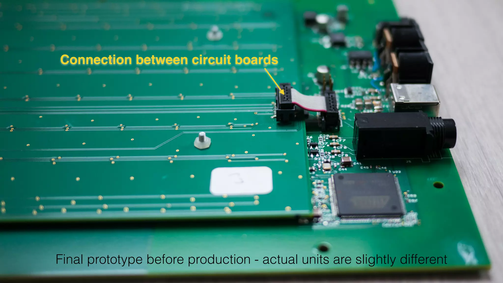 Connection between circuit boards 
Final prototype before production - actual units are slightly different 
 