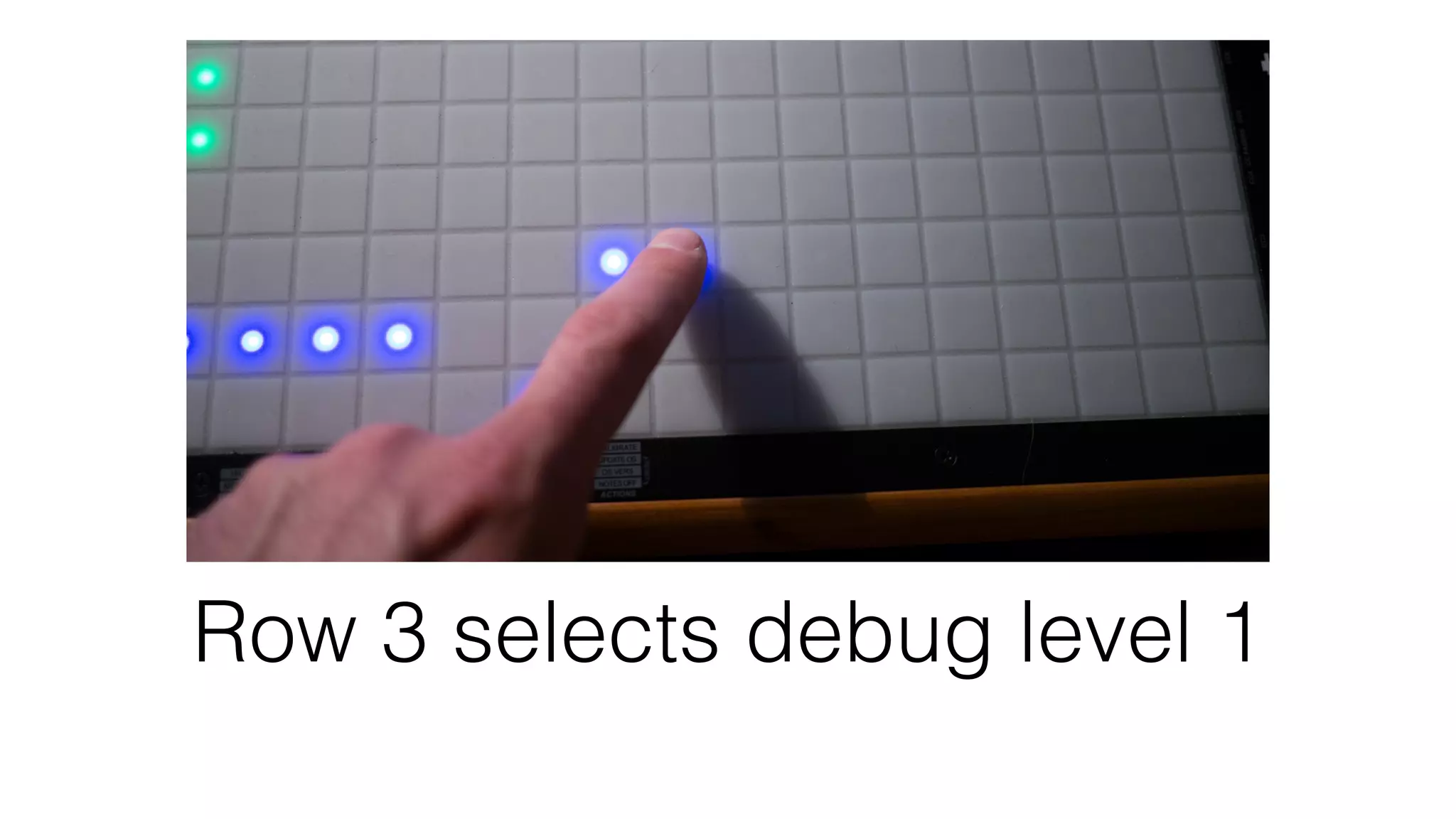 Row 3 selects debug level 1 
 