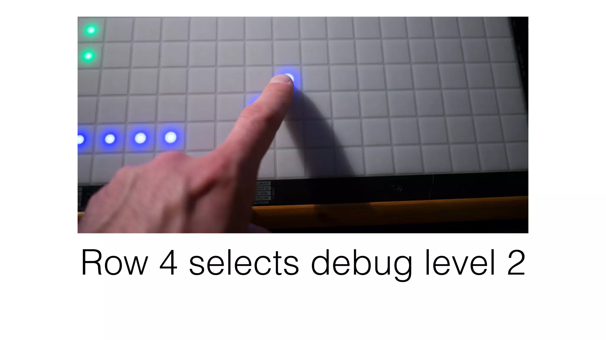 Row 4 selects debug level 2 
 
