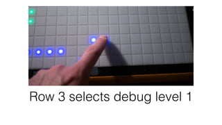 Row 4 selects debug level 2 
 