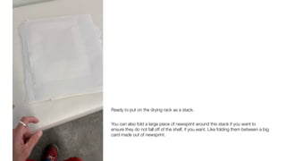 Ready to put on the drying rack as a stack.
You can also fold a large piece of newsprint around this stack if you want to
ensure they do not fall off of the shelf, if you want. Like folding them between a big
card made out of newsprint.
 