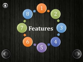 1
 8           2

7 Features       3

 6           4
      5
 