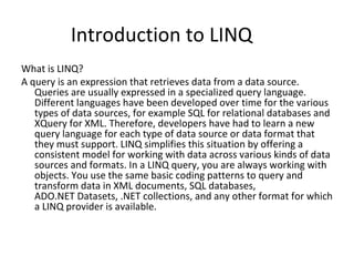 Introduction to LINQ ,[object Object],[object Object]
