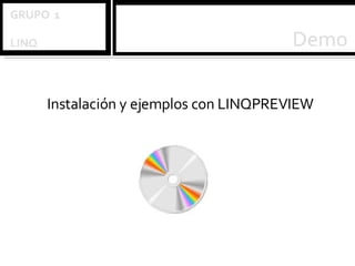 Instalación y ejemplos con LINQPREVIEW 