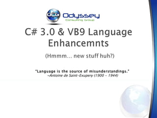 “ Language is the source of misunderstandings.” ~ Antoine de Saint-Exupery (1900 - 1944) 