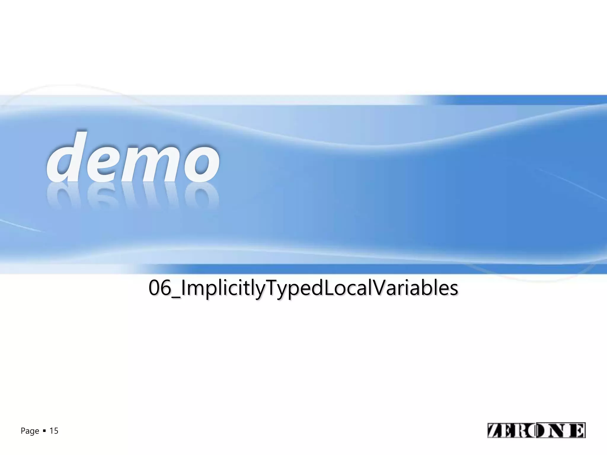 Page  15
06_ImplicitlyTypedLocalVariables
 