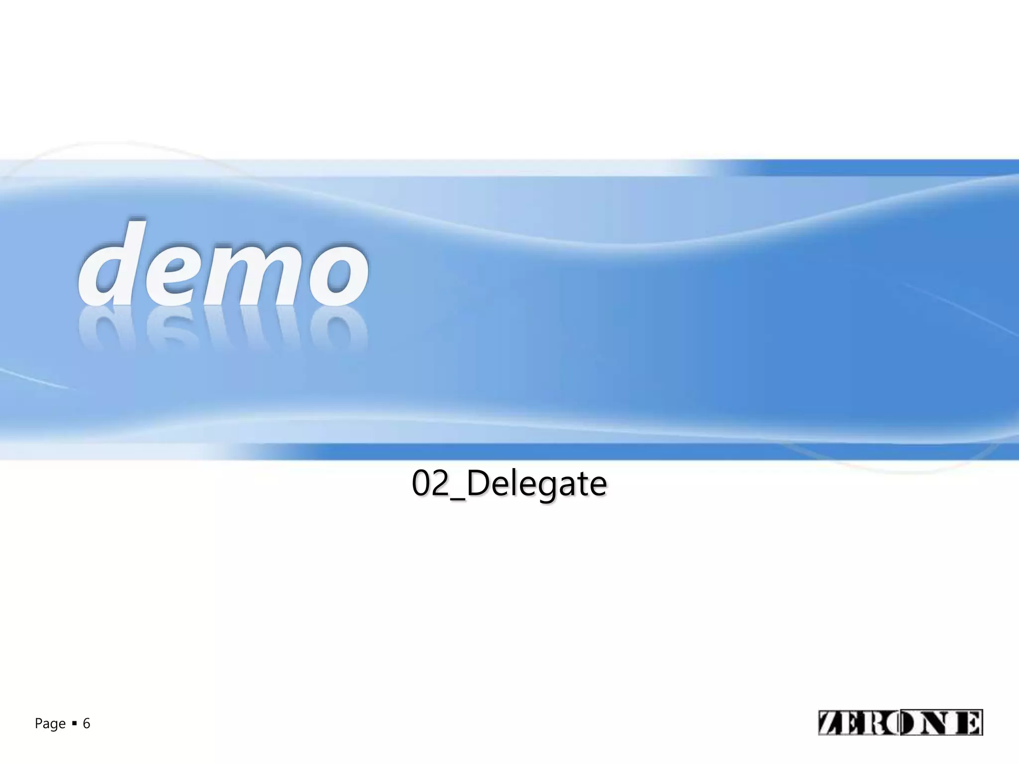 Page  6
02_Delegate
 