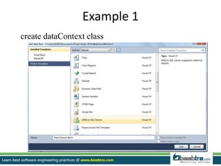 Example 1
create dataContext class
 