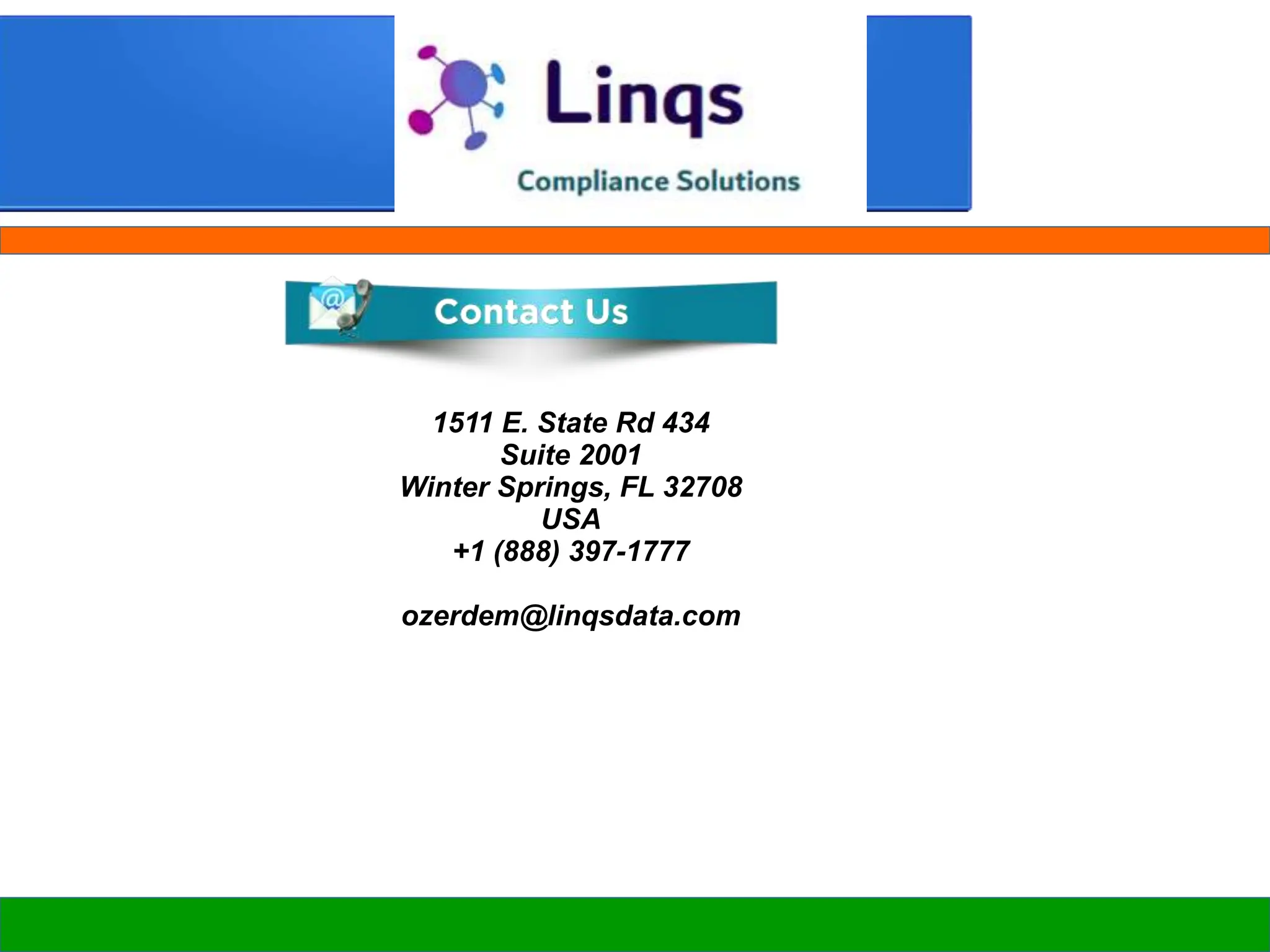 1511 E. State Rd 434
Suite 2001
Winter Springs, FL 32708
USA
+1 (888) 397-1777
ozerdem@linqsdata.com