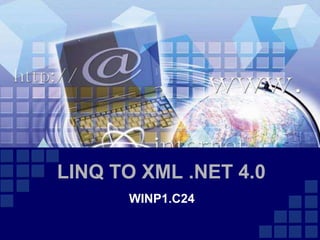 LINQ TO XML .NET 4.0
      WINP1.C24
 
