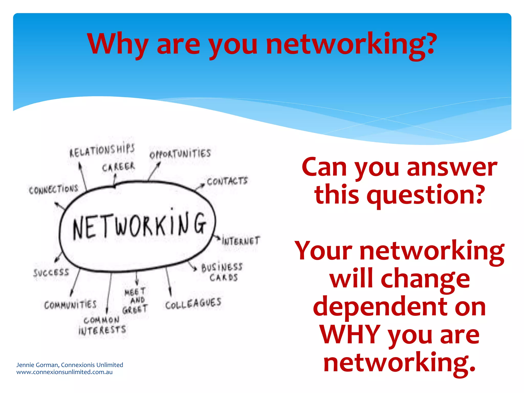 Why are you networking?