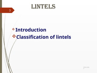 09/01/202
4
3
Lintels
 Introduction
Classification of lintels
 