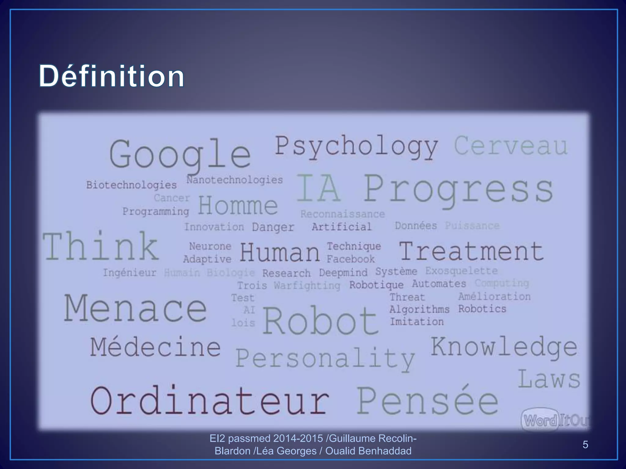 EI2 passmed 2014-2015 /Guillaume Recolin-
Blardon /Léa Georges / Oualid Benhaddad
5
 