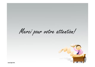 Merci pour votre attention!
 