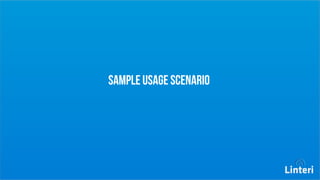 SAMPLE USAGE SCENARIO 
 