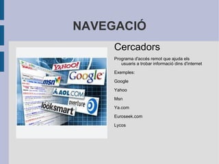 L' Internet  és una xarxa pública i global de computadors interconnectats mitjançant el protocol d'internet i que transmeten les dades mitjançant communtació de paquets. Internet és la unió de milions de subxarxes domèstiques, acadèmiques, comercials i governamentals; és per això que a vegades se l'anomena "la xarxa de xarxes". Qualsevol conjunt de xarxes interconnectades serà una internet, però d'Internet en majúscules només n'hi ha una. Sobre aquesta xarxa hi corren un conjunt de serveis als quals tothom pot accedir des de qualsevol part del món, mitjançant un dispositiu electrònic com per exemple un ordinador o un telèfon mòbil. QUE ÉS L'INTERNET? 