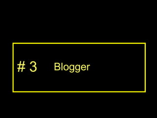 Blogger # 3 