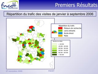 Premiers Résultats Répartition du trafic des visites de janvier à septembre 2006 