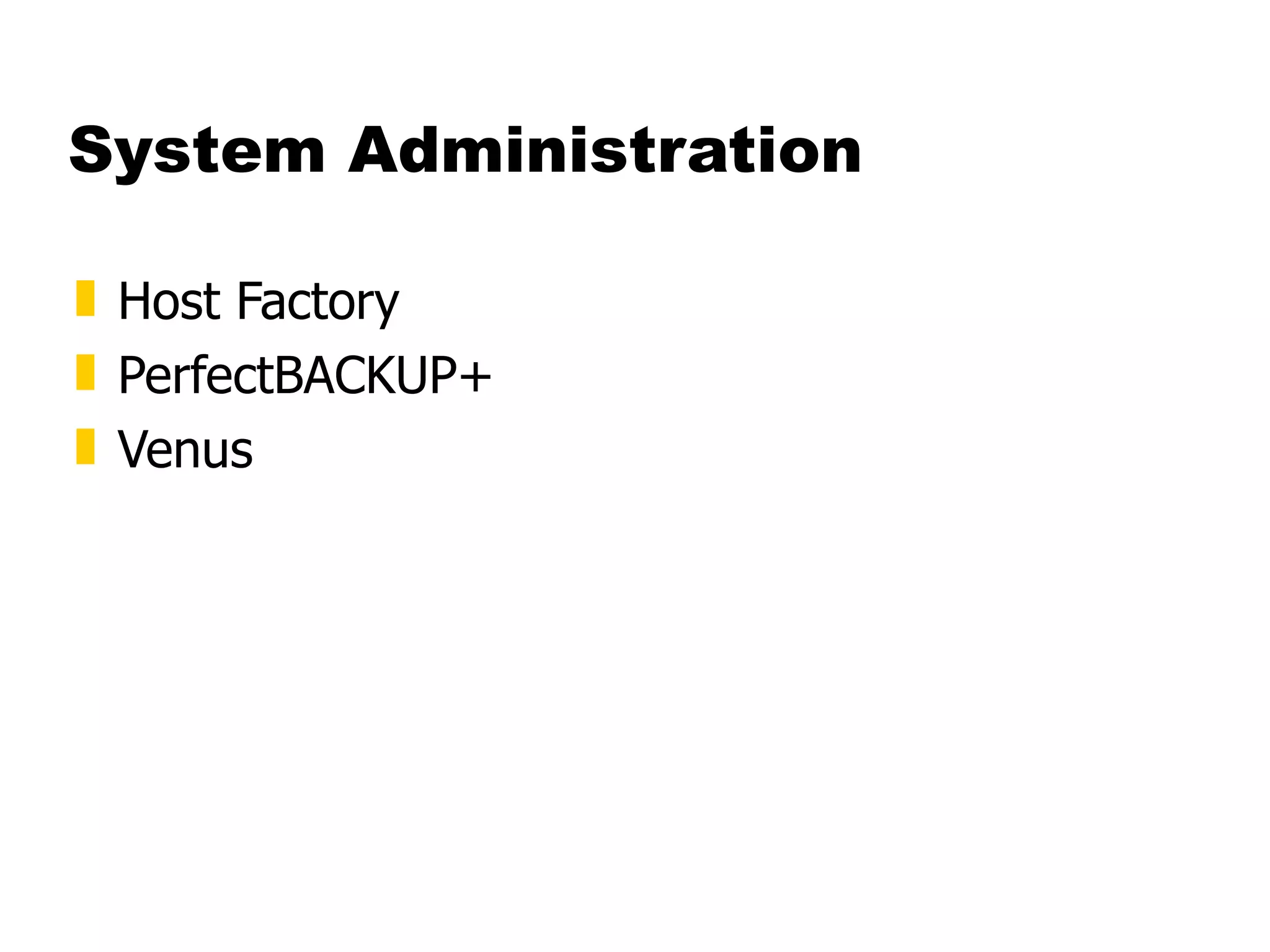 System Administration Host Factory  PerfectBACKUP+  Venus  