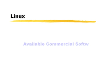 Linux Available Commercial Software 