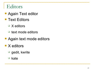 Editors Again Text editor Text Editors X editors text mode editors  Again text mode editors X editors gedit, kwrite  kate 