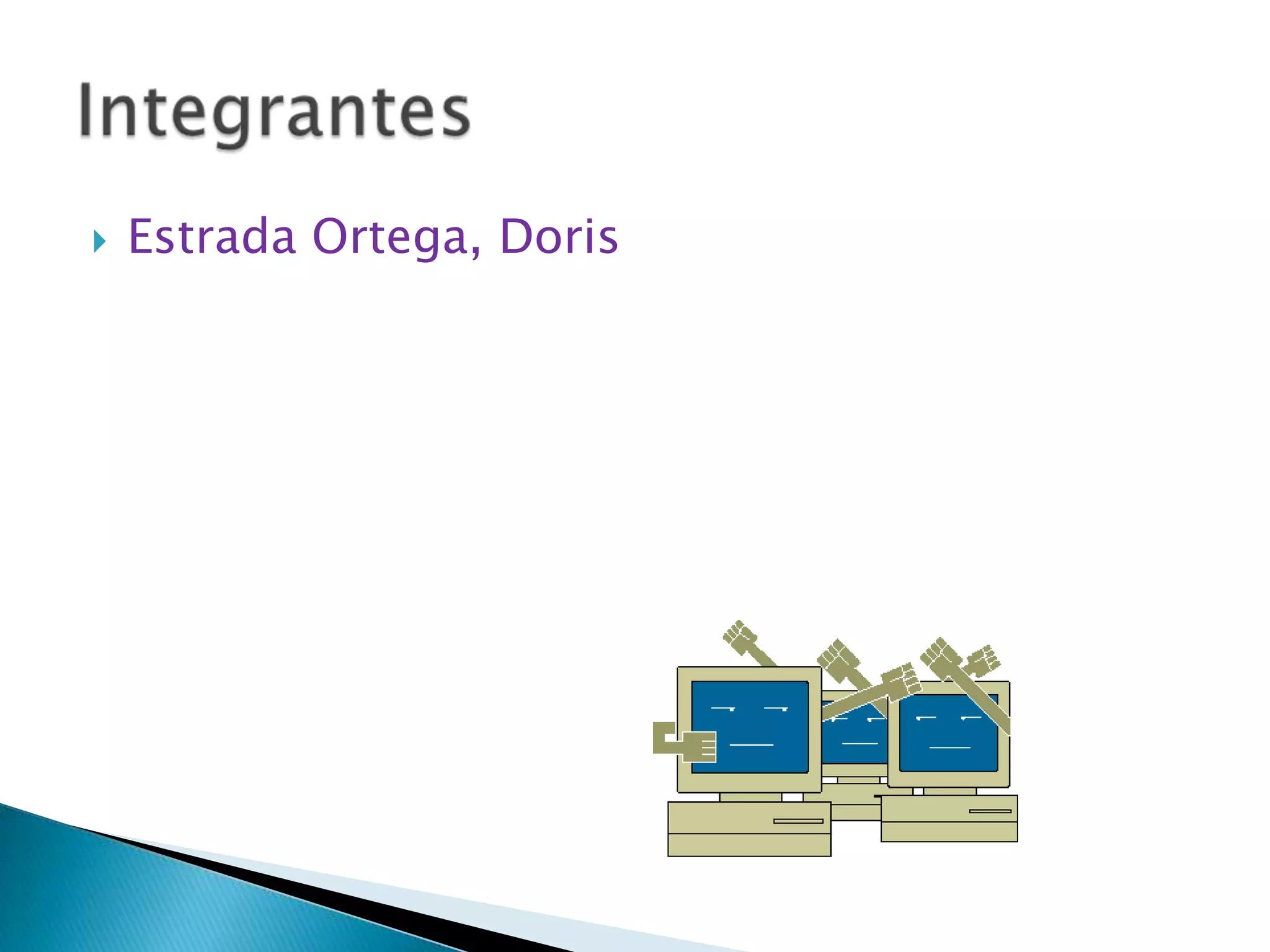    Estrada Ortega, Doris
 