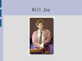Bill Joy 