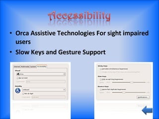 Orca Assistive Technologies For sight impaired users Slow Keys and Gesture Support 