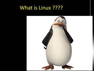 What is Linux ????
 