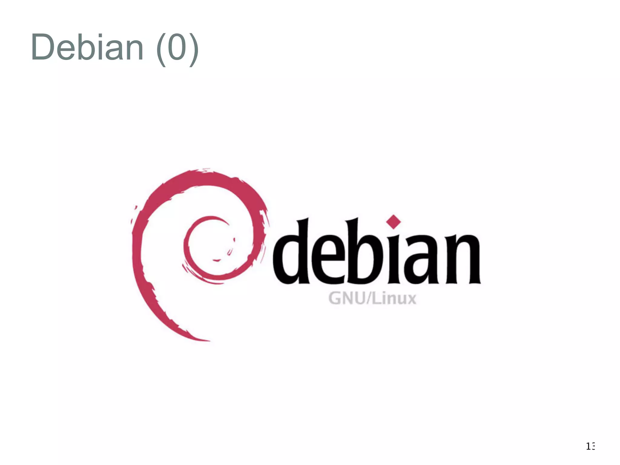 Debian (0) 
13 
 