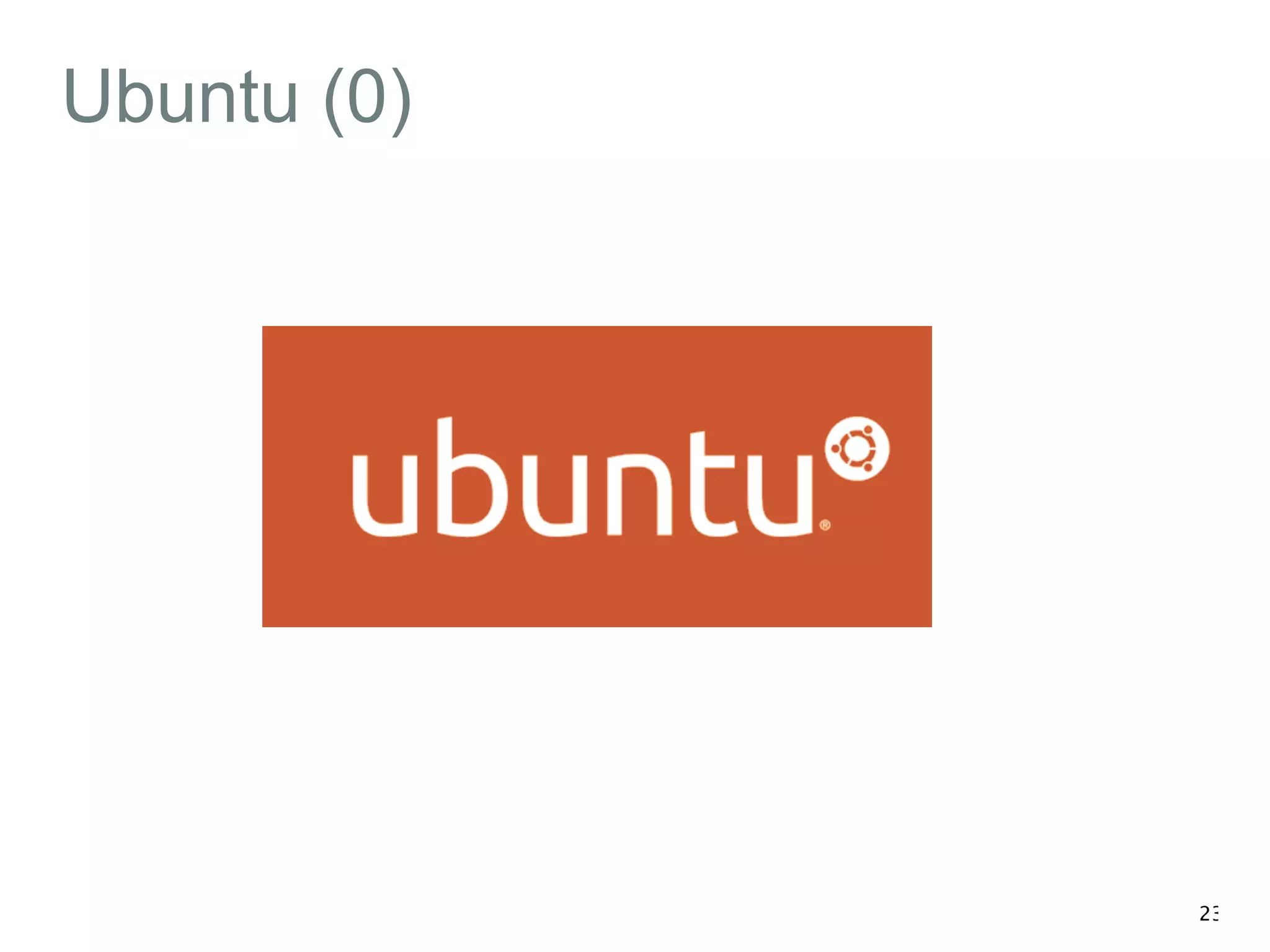 Ubuntu (0) 
23 
 