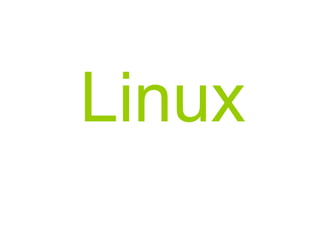 Linux
 