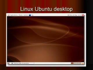 Linux Ubuntu desktopLinux Ubuntu desktop
 