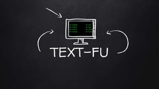 TEXT-FU
 