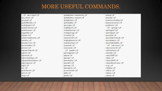 MORE USEFUL COMMANDS.
 