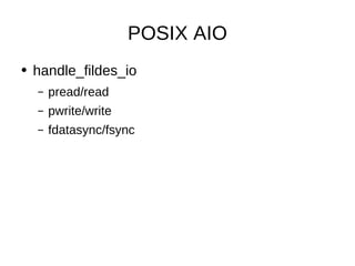 POSIX AIO handle_fildes_io pread/read pwrite/write fdatasync/fsync 