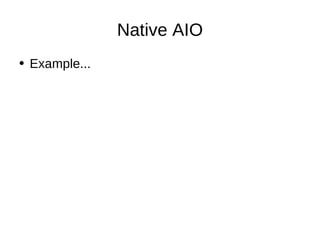 Native AIO Example... 