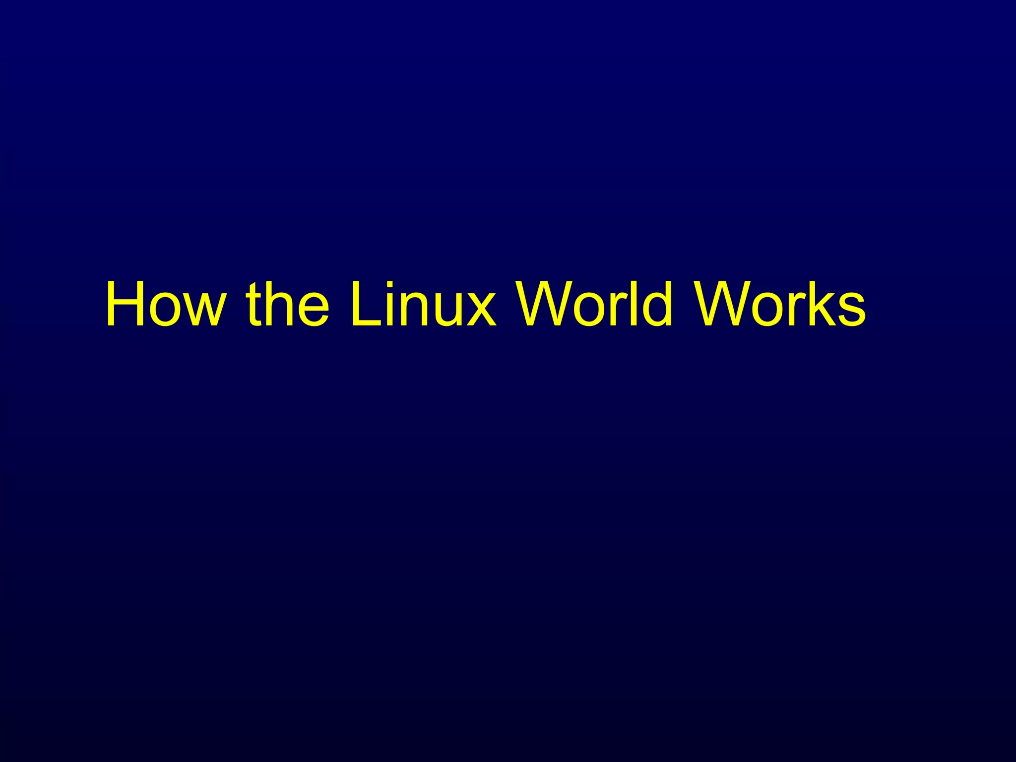 How the Linux World Works 