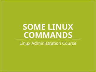 Comprehensive Linux Commands and Administration Basics Tutorial | PPT