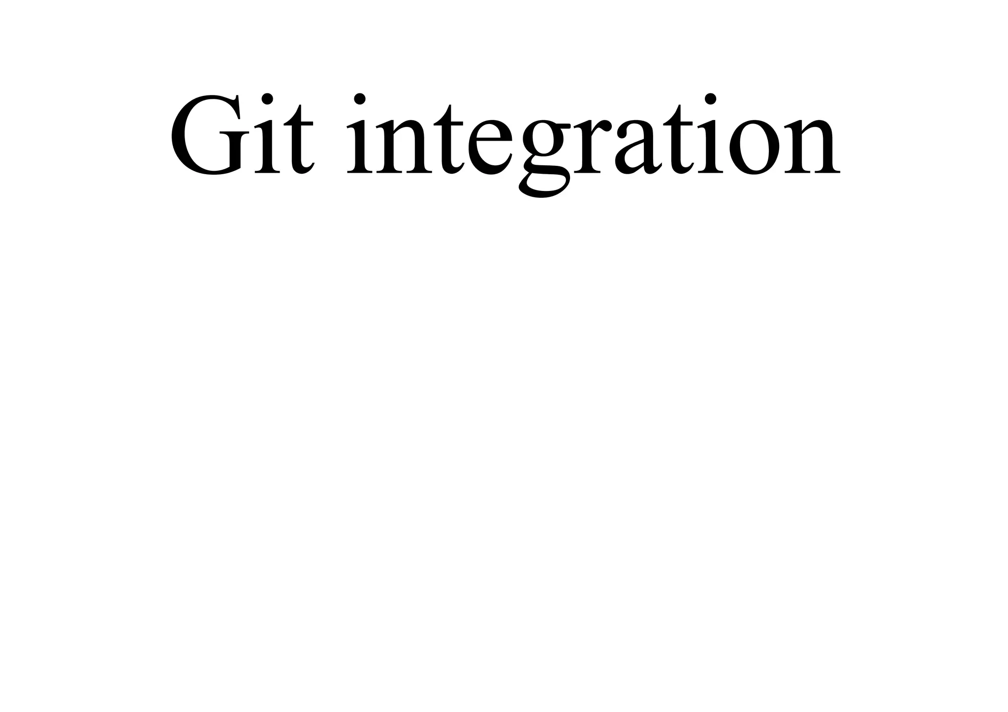 Git integration
 