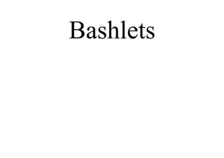 Bashlets
 