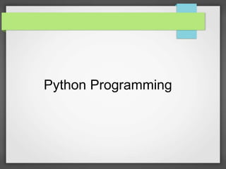 Python Programming 
 