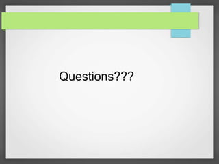Questions??? 
 