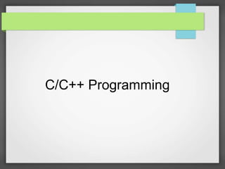 C/C++ Programming 
 