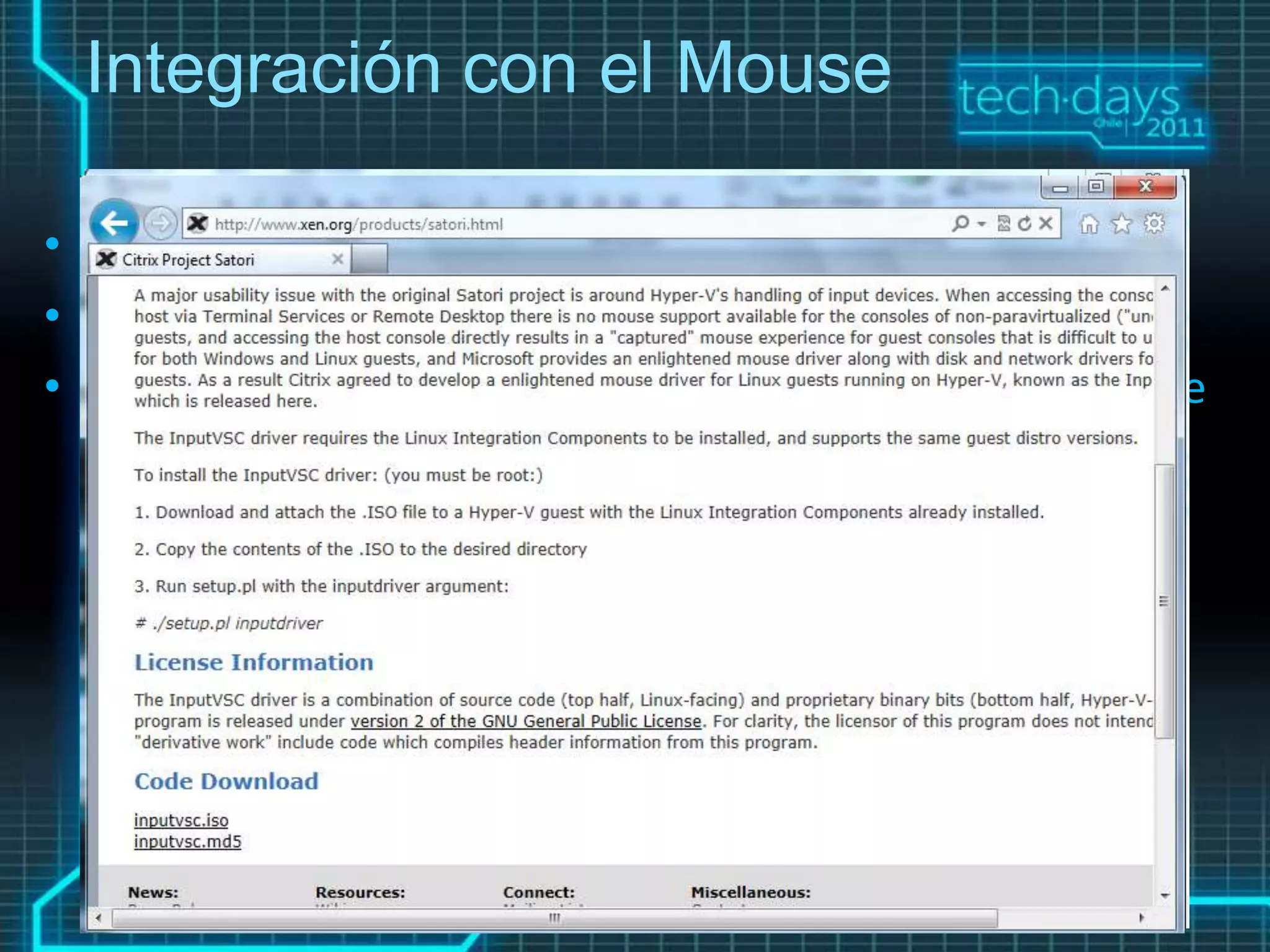 Integración con el Mouse

• Use Ctrl-Alt-Left para liberar el mouse
• Linux sin GUI 
• Después de instalar los ICs, puede dar soporte al mouse
  desde la página de Xen :
  http://www.xen.org/download/satori.html
  (Código licenciado bajo GPL)
 