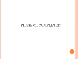 PHASE 01: COMPLETED!
 